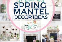 Spring Mantel Decor Ideas: 25 Ways to Refresh Your Fireplace
