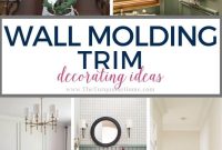 Wall Trim and Molding Ideas: Stylish Designs and Installation Tips