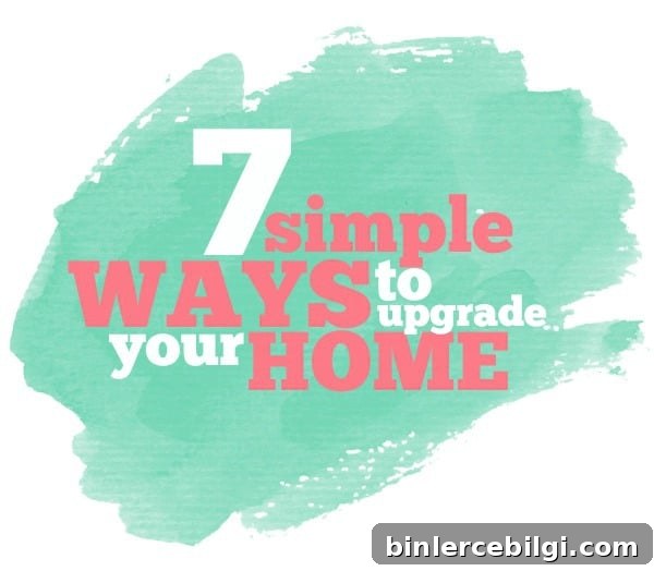 7 Simple Ways to Upgrade Your Home | TheTurquoiseHome.com